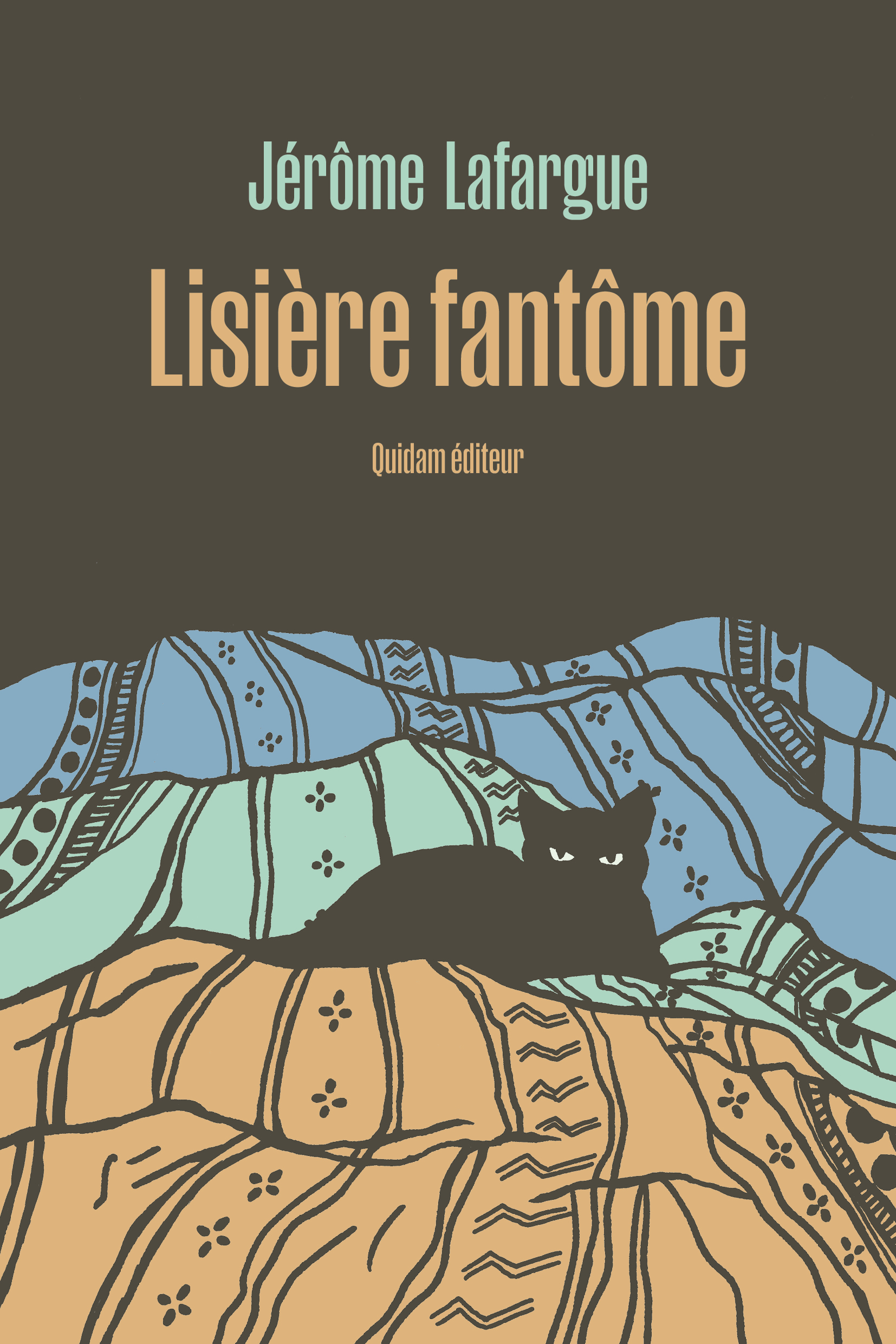 "Lisière fantôme", Jérôme Lafargue, Quidam, mars 2023